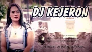 kejeron DJ Remix (Suhadi official)