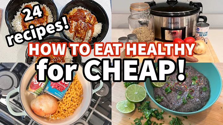 How to Eat Heathly for Cheap! 24 Low Budget Easy A...