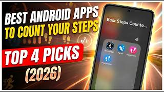 Best Android Apps to Count Your Steps | Top 4 Picks (2026)