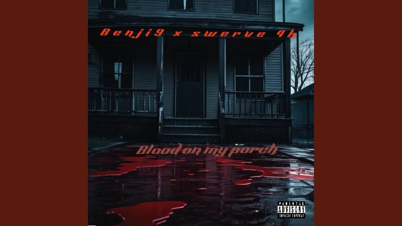 Blood on my porch (feat. Swerve 4k)