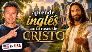 Inglés Espiritual para Inmigrantes en USA. Frases de Cristo