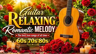 100 of the World's Most Famous Guitar Songs 🎸 Beautiful Instrumental Music for Relaxation