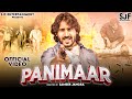 Panimaar  official  sameer jangra  assan aala sam  ankit khubru aala  grmusic