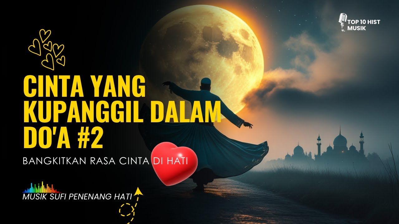 Top 10 Musik religi terbaik pilihan 🎶 Cinta yang Kupanggil dalam Do'a | kumpulan Musik Penyejuk hati