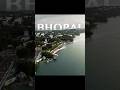 Bhopal – The City of Lakes and Timeless Grace | The Rascals