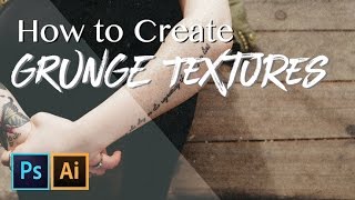 Create Grunge and Grit Textures in Adobe Photoshop and Illustrator