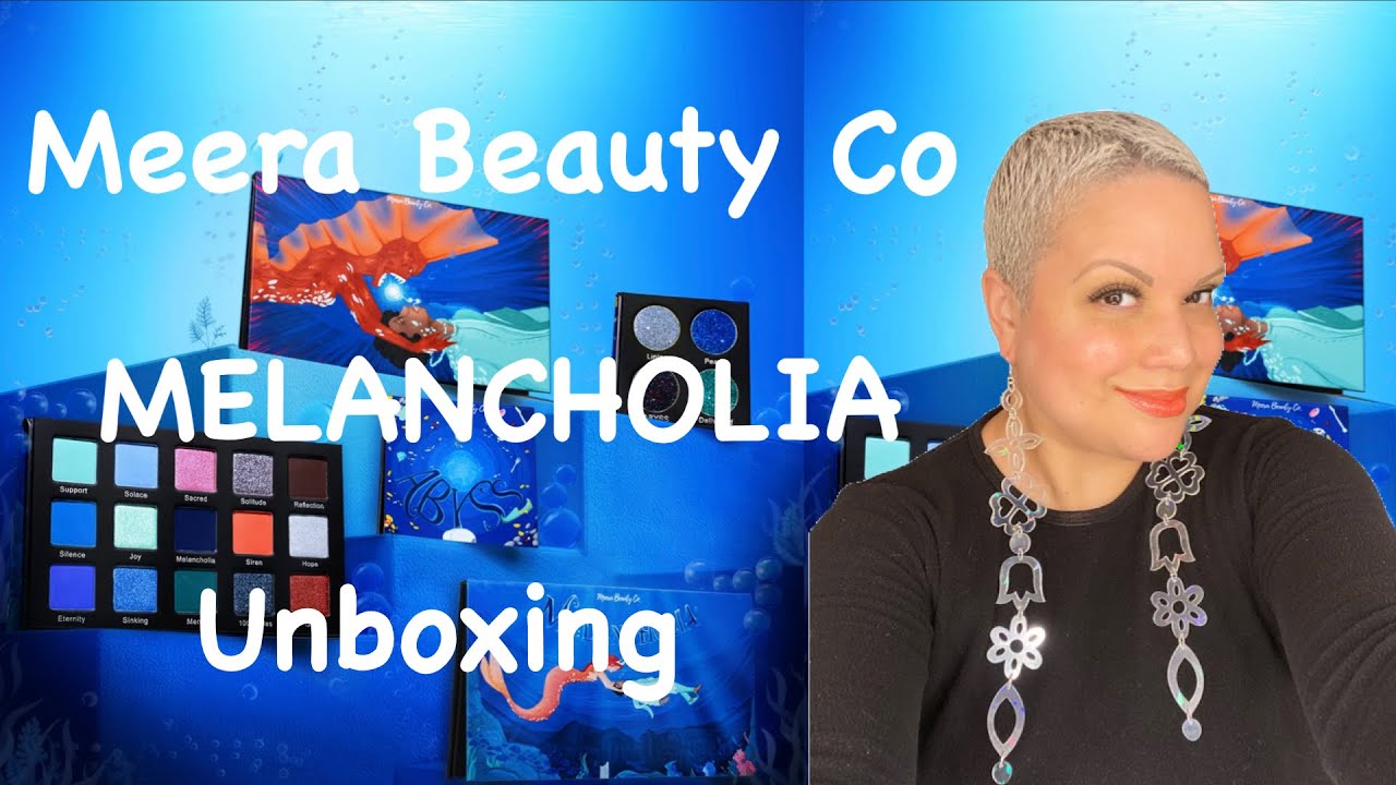 Meera Beauty Melancholia Collection Unboxing