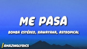 Thumbnail of Bomba Estéreo, Rawayana, ASTROPICAL - Me Pasa