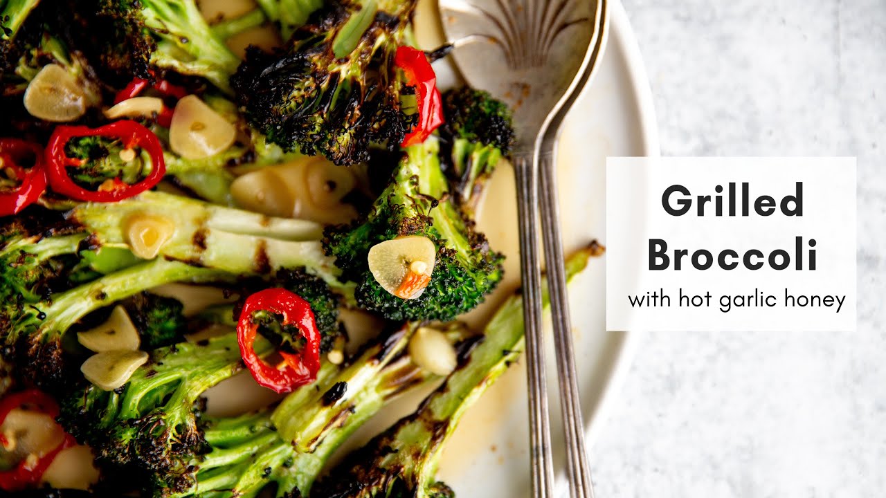 Ultimate Grilled Broccoli with Chile Garlic Honey YouTube