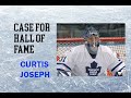 Case for hall of fame curtis joseph