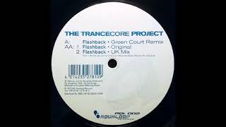 The Trancecore Project - Flashback (Green Court Remix) -2000-