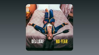 Dej Loaf - No Fear (Audio)
