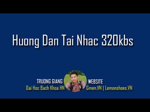 Hướng dẫn tải nhạc 320kbs