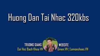 Hướng dẫn tải nhạc 320kbs screenshot 2