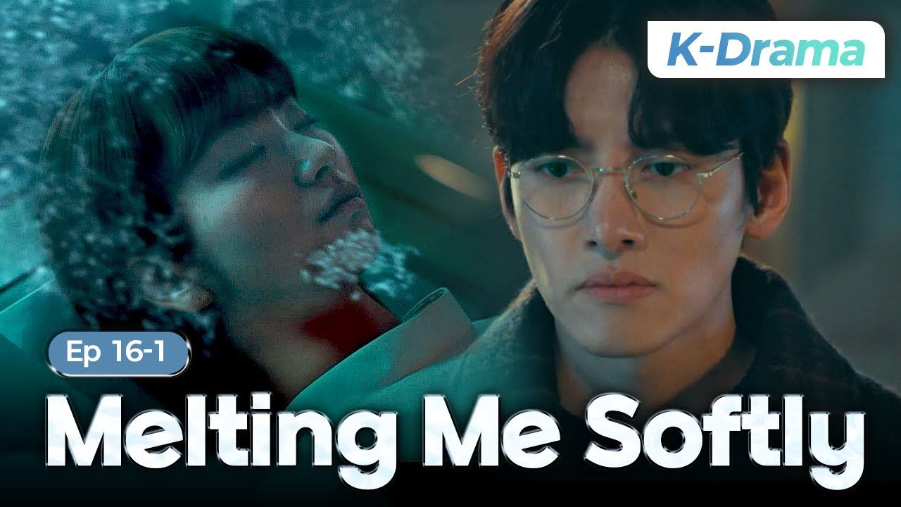 [K-Drama] She’d rather die than stop loving him💔 | Melting Me Softly EP.16-1 