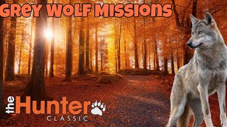 : The hunter classic Grey Wolf Missions!   !  !