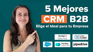5 Best B2B CRMs | Choose the Ideal One for Your Company 5 Best B2B CRMs | Choose the Ideal One for Your Company