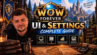 WoW Forever BEST Settings & UI Guide | Graphics, Performance, Tips & More - Complete Guide screenshot 2