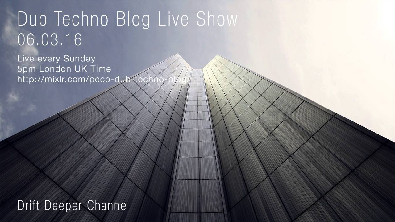 Dub Techno Blog Show 074 - 06.03.2016