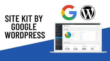 Google Site Kit For WordPress - Directly Connect Analytics, Search Console, Google AdSense And More