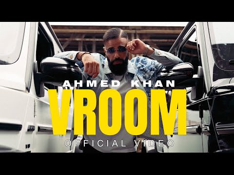 Ahmed Khan - Vroom (Official Music Video)
