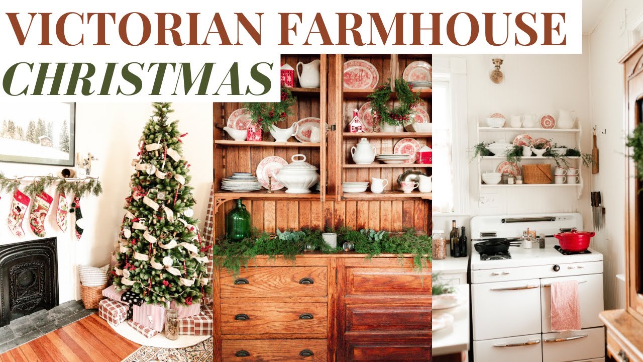 A Victorian Farmhouse Christmas YouTube