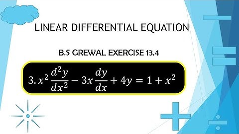 Bs Grewal Exercise 13.4 Question 3 solution | Linear Differential Equation | With concept