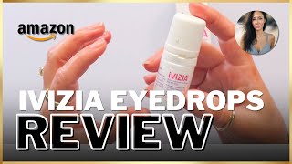 IVIZIA EYE DROPS | Honest Product Review