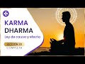 KARMA - DHARMA | Lección 28 completa - [ Partes 1, 2 y 3 ]