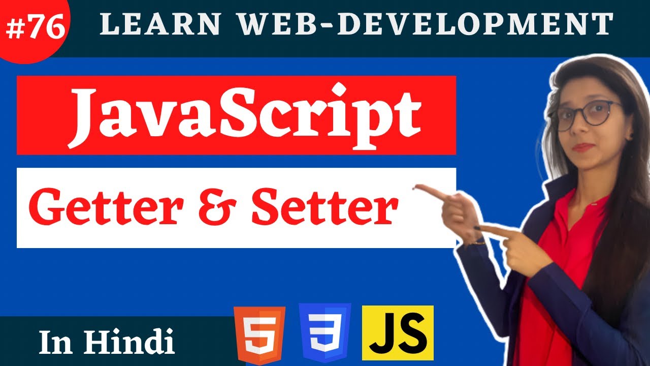 Javascript Tutorial :what is Getter and Setter in JS in Hindi | #76 # ...