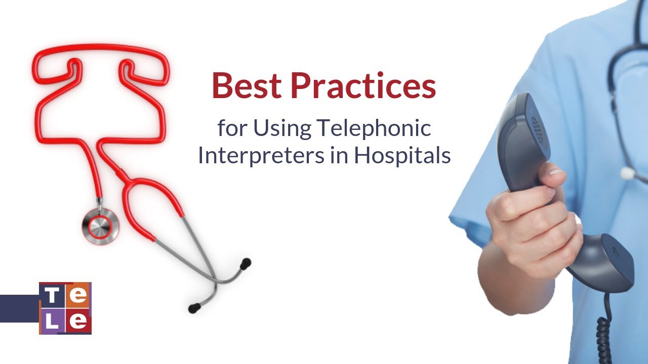 Best Practices for Using Telephonic Interpreters in Hospitals ...