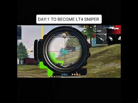 DAY:1 TO BECOME LT4 SNIPER