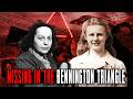 BENNINGTON TRIANGLE: 5 Strange Disappearances, ONE MOUNTAIN AND A QUESTION WITH NO ANSWER...