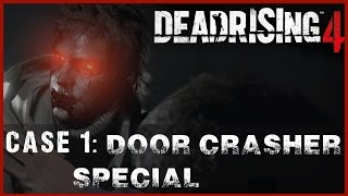 Dead Rising 4: Walkthrough - Case 1 Door Crasher Special