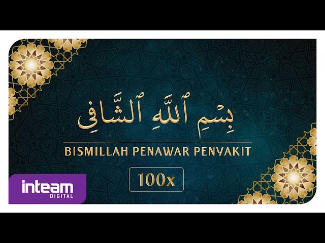 Bismillah 5 • Bismillah Penawar Penyakit (100x) بسم الله الشّافي class=
