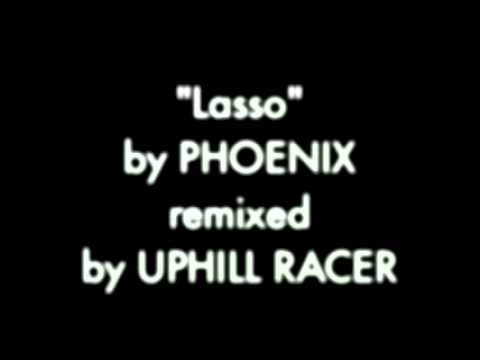 Uphill Racer - "Lasso" Remix (Phoenix)