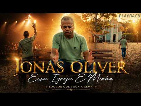Jonas Oliver - Essa igreja é minha (Playback com letra)