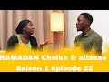 Korou cheikh &amp; Altesse saison 1 épisode 22