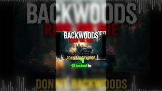 Welcome to the Backwoods Ride or Die