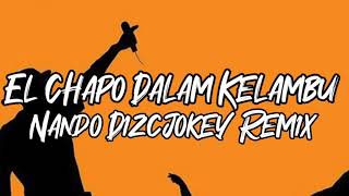 Party 2020[Arieston_Fx_El Chapo Dalam Kelambu]_Remix Nando DizcJokey_