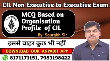 MCQ BASED ON ORGANIZATIONAL PROFILE OF CIL Non-Executive cadre to Executive Cadre Common Syllabus
