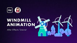 Windmill Animation in After Effects