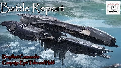 Dropfleet/Dropzone Commander Narrative Campaign Ep4 - Take and Hold