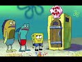My friend in there from SpongeBob 