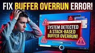 How to Solve Stack Based Buffer Overrun Error in Windows 10 &amp; 11 |  Try These Simple Fixes!