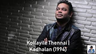 Kollayile Thennai | Kadhalan (1994) | A.R. Rahman [HD]