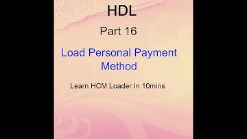 Oracle Cloud - Load Personal Payment Method Details - HDL Part 16