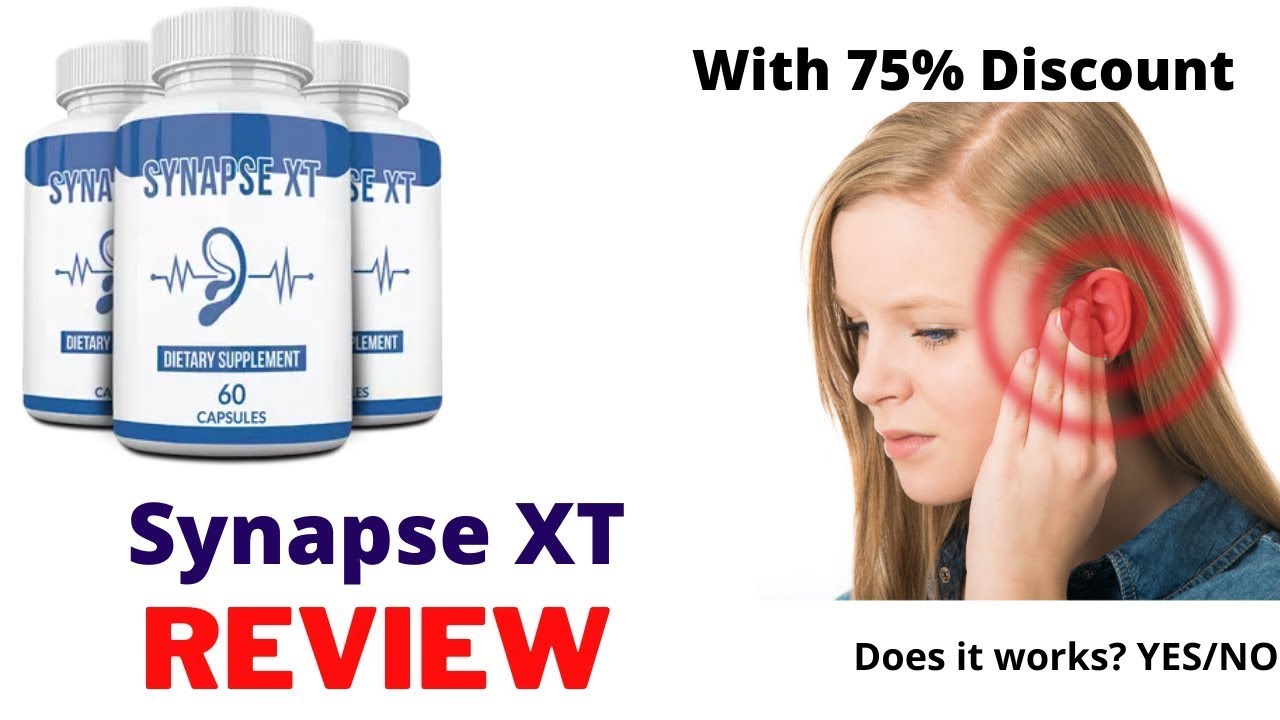 Synapse Xt – Synapse XT Review || Synapse XT Supplement For Tinnitus