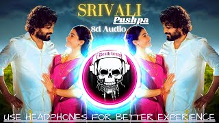 Srivali _Pushpa-(8d Audio)(VIBRONIC & Deathbeats edit)(Deep Bass)