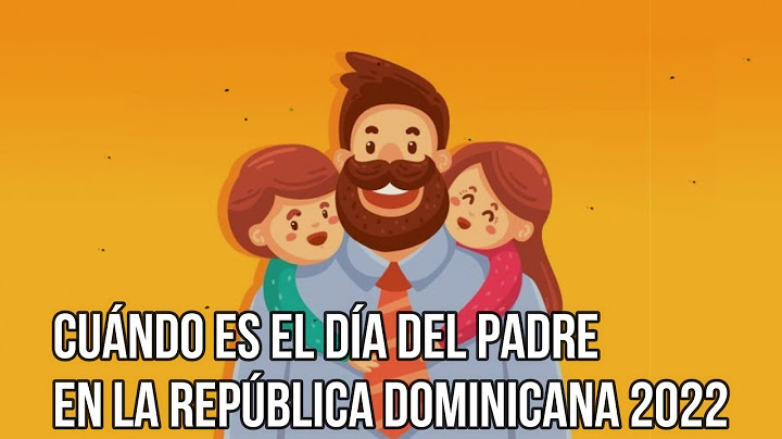 Dia de los padres en república dominicana 2022